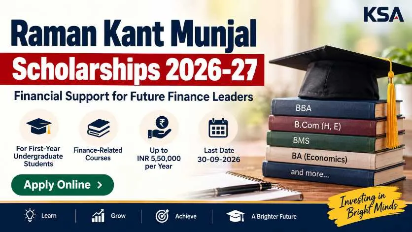 Raman Kant Munjal Scholarships 2026-27: Eligibility, Benefits, Application Deadline and How to Apply